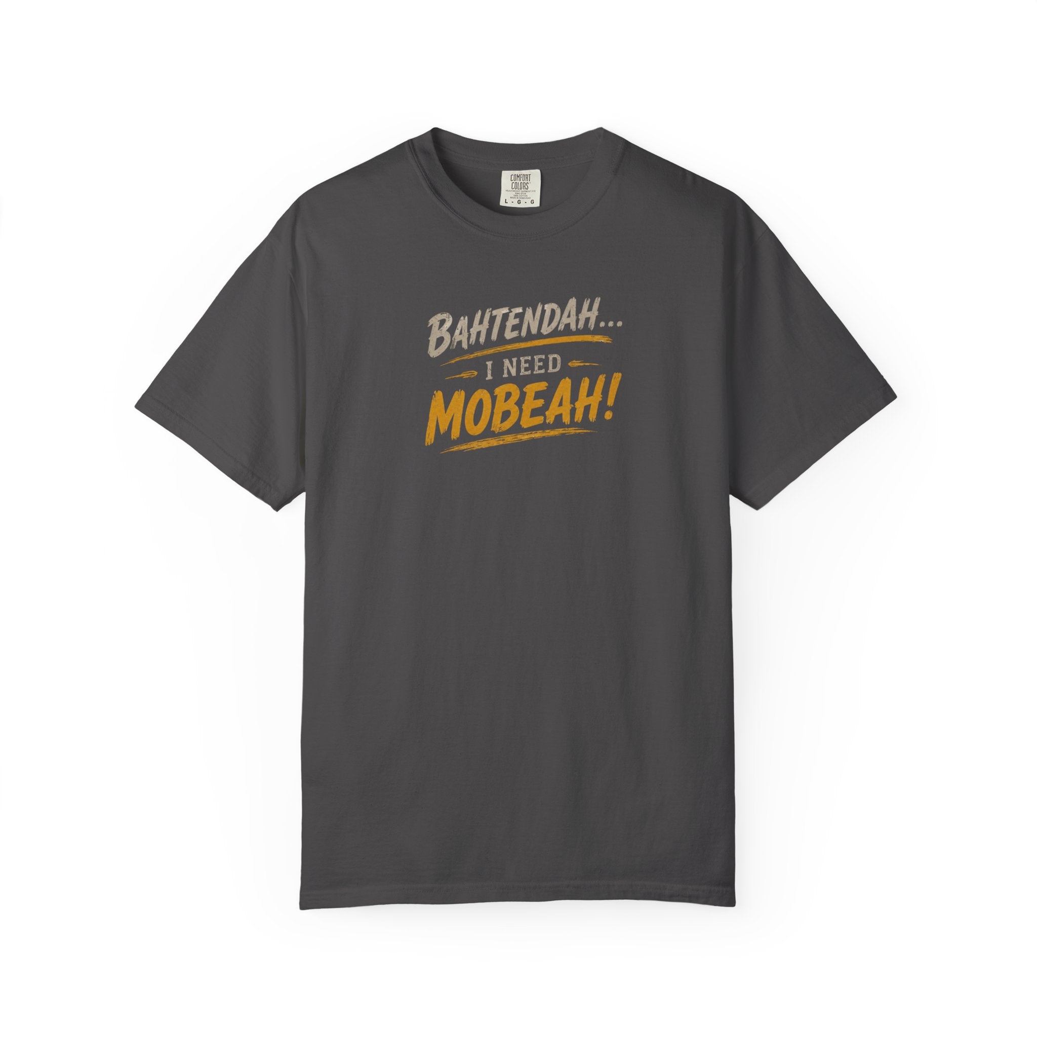 Bahtendah I Need Mobeah! T-shirt