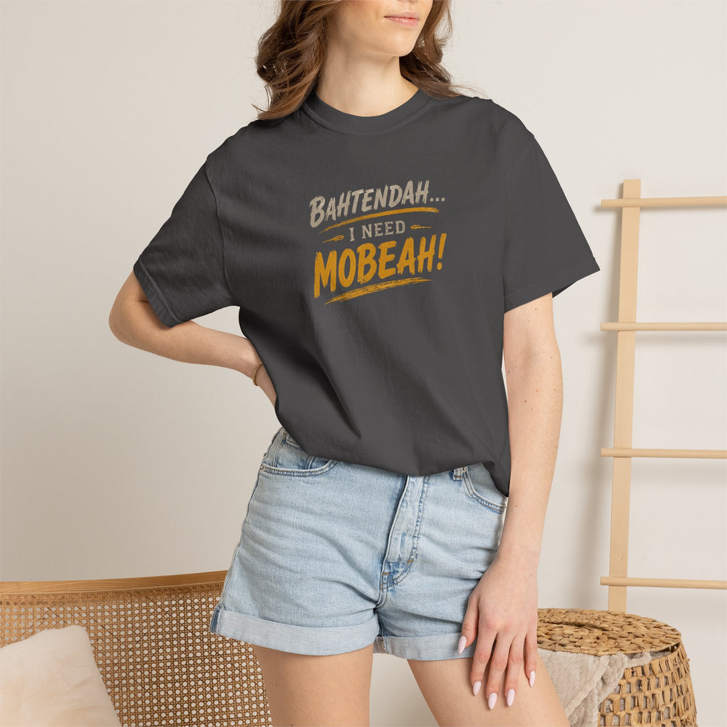 Bahtendah I Need Mobeah! T-shirt