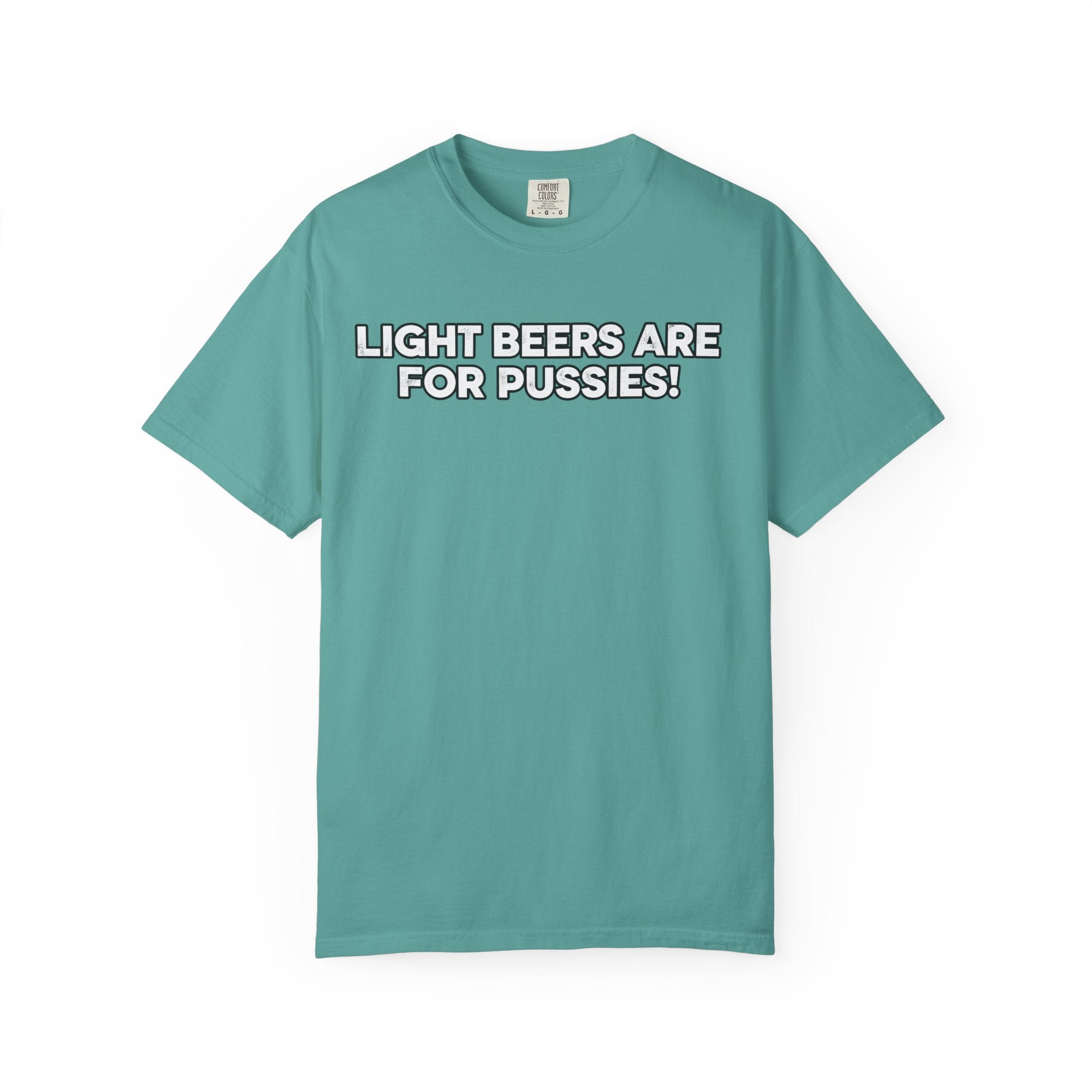 Light Beers Are For Pussies T-shirt | Craft Beer Mafia Graphic