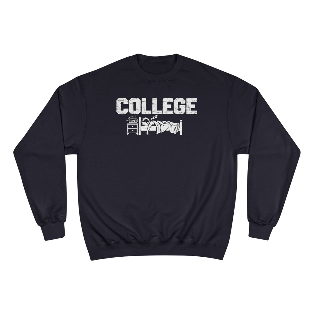 College Sleep In Champion Sweatshirt