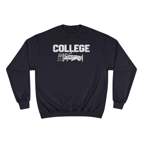 College Sleep In Champion Sweatshirt