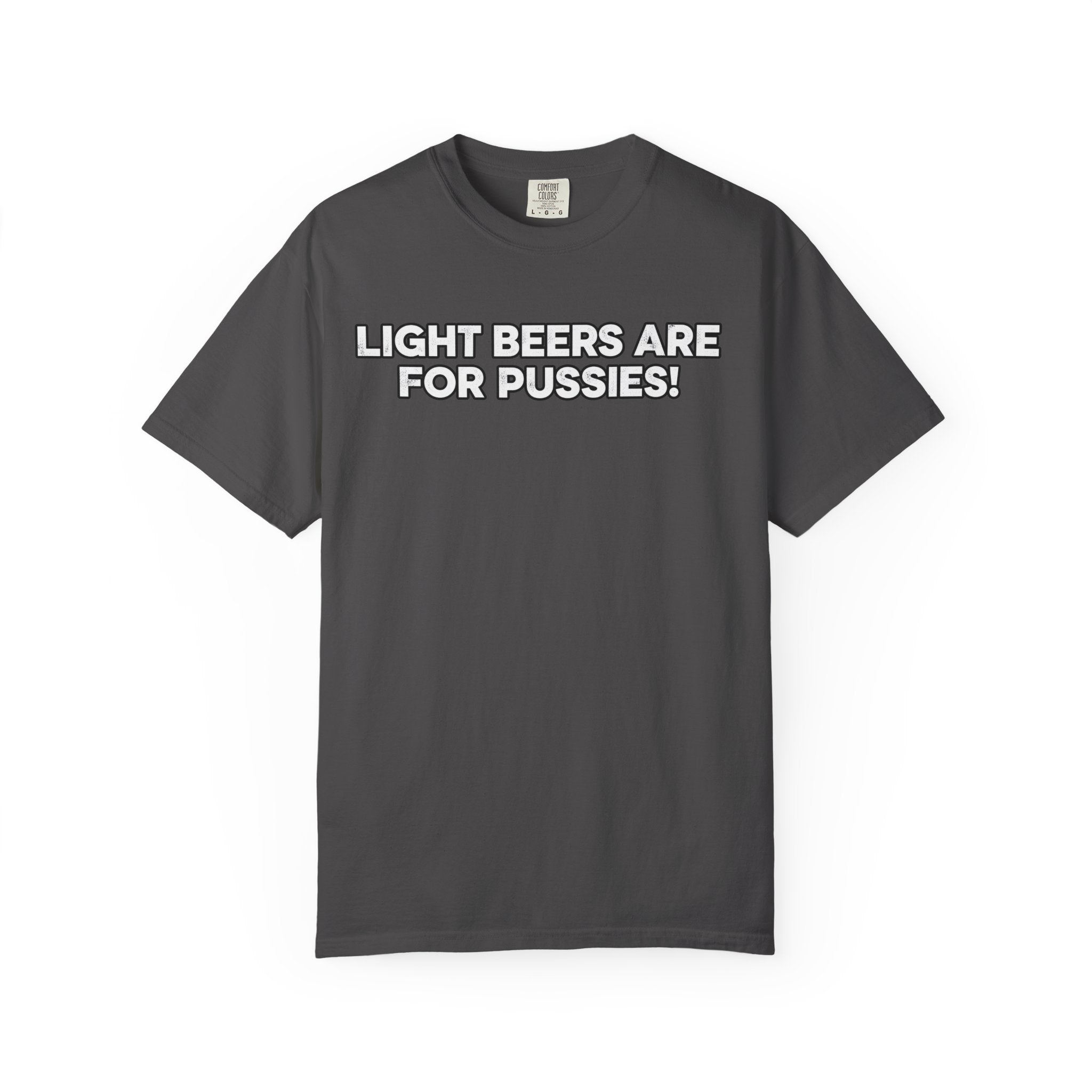 Light Beers Are For Pussies T-shirt | Craft Beer Mafia Graphic