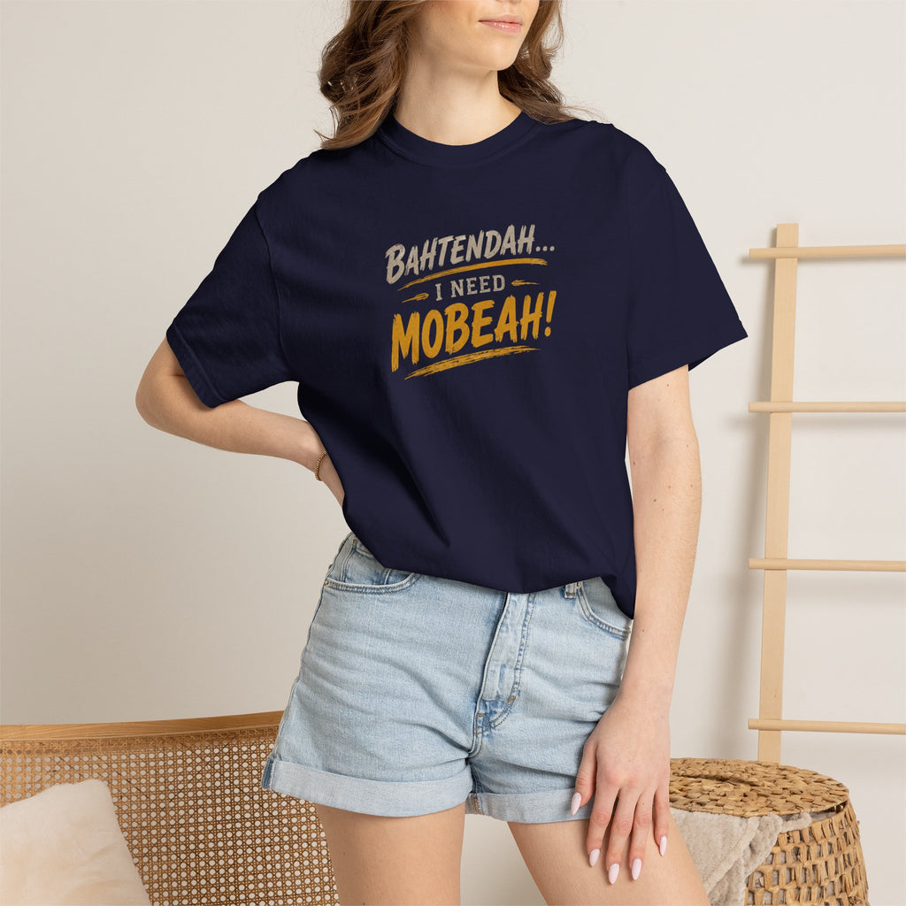 Bahtendah I Need Mobeah! T-shirt