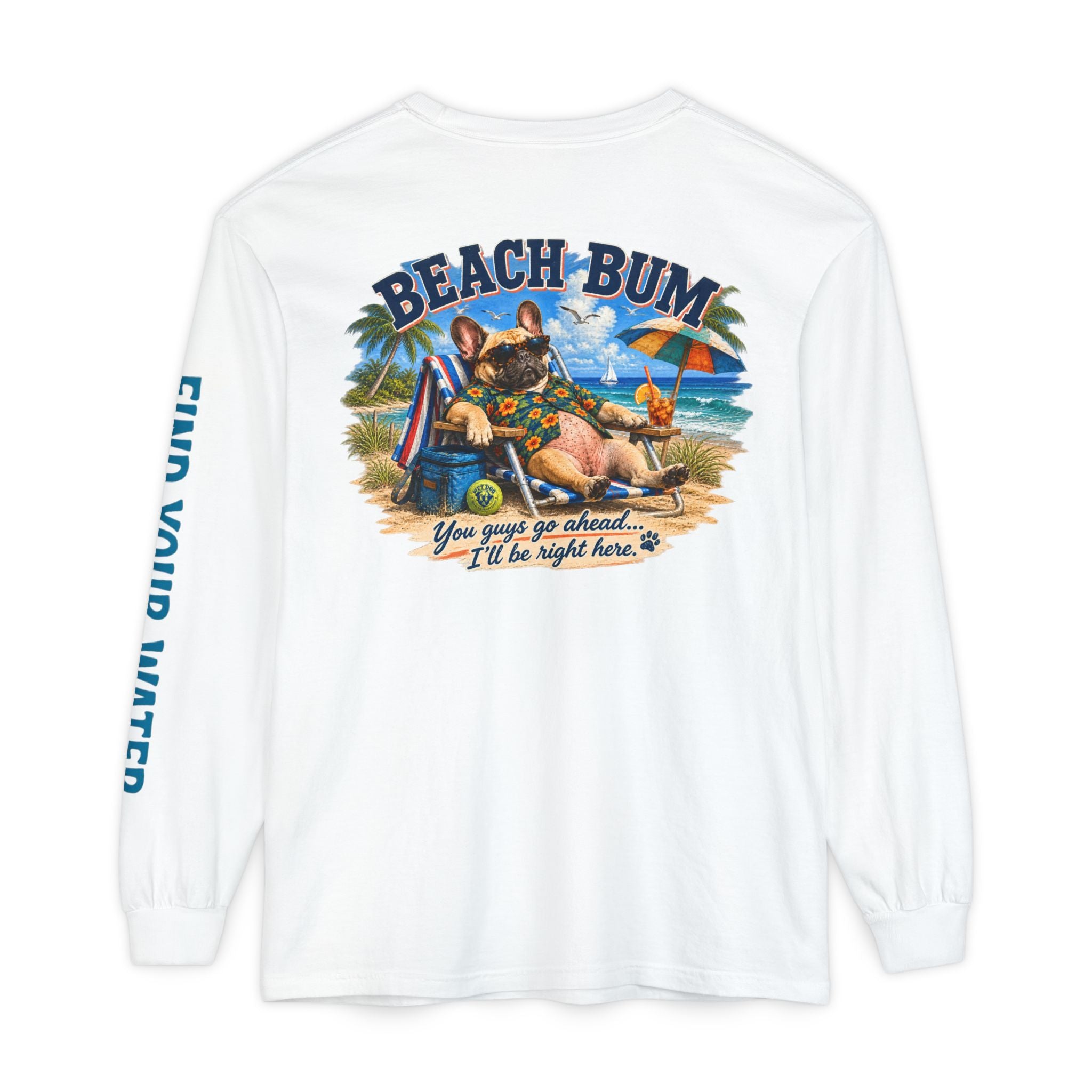 Wet Dog "Beach Bum" Long Sleeve T-Shirt | 'Find Your Water' Sleeve Graphic