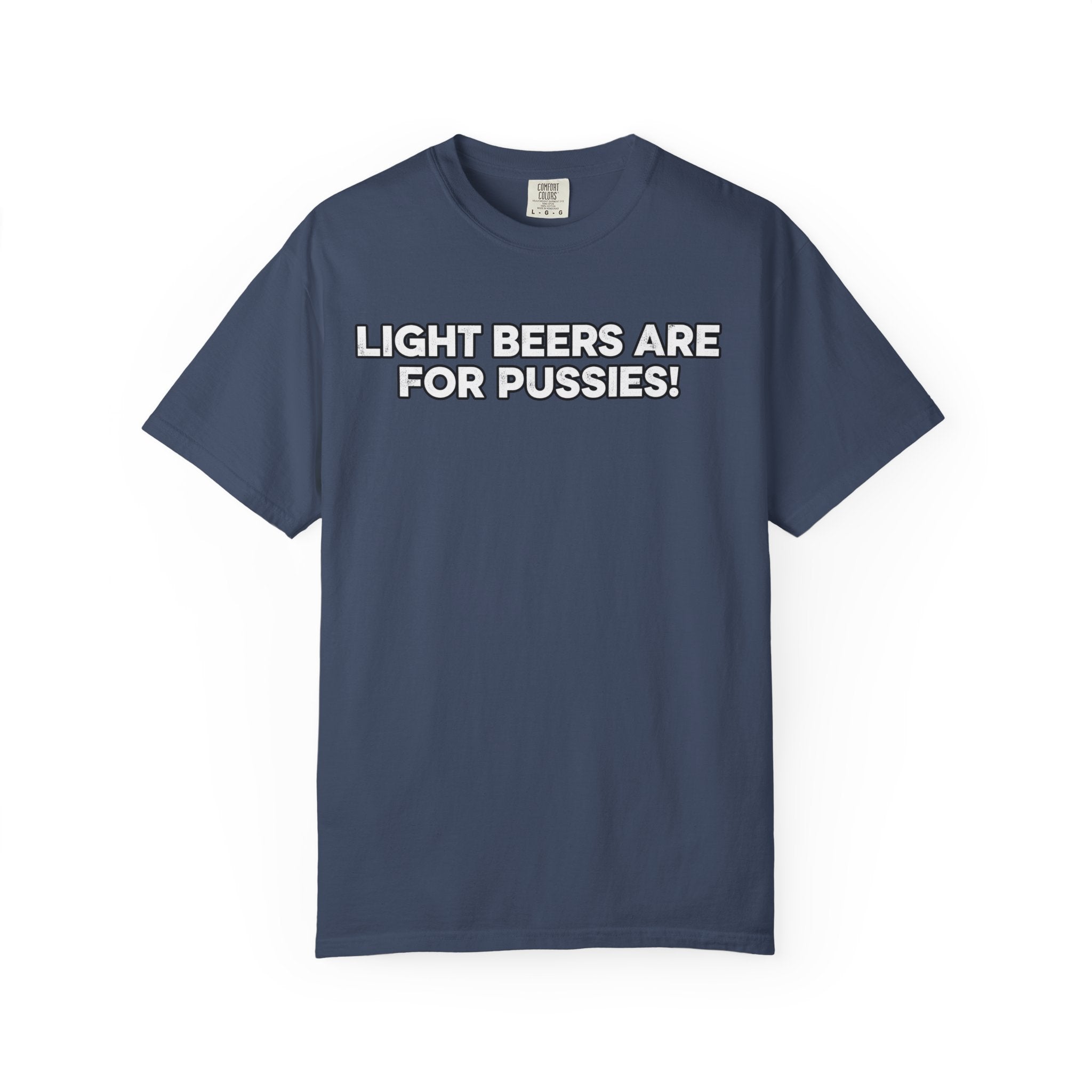 Light Beers Are For Pussies T-shirt | Craft Beer Mafia Graphic